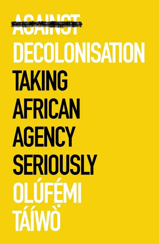 Against Decolonisation | Nyinkommet