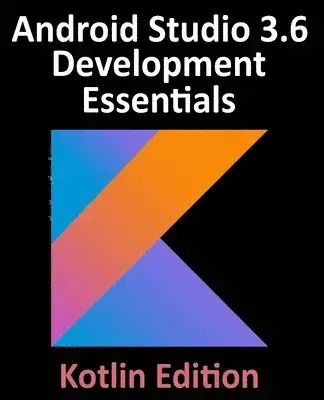 Android Studio 3.6 Development Essentials - Kotlin Edition - Tillverkarpris