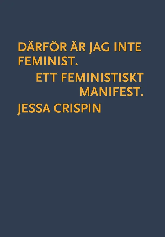 Topprodukt - Därför är jag inte feminist ett feministiskt manifest