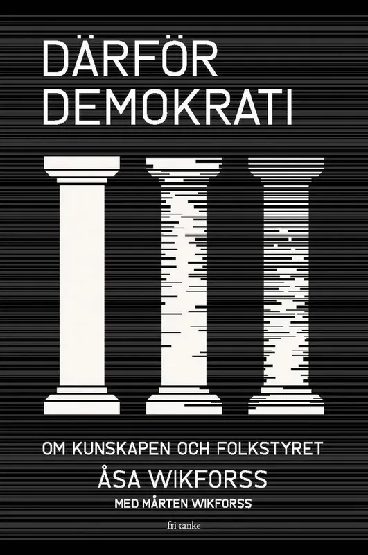 Därför demokrati om kunskapen och folkstyret - Handla säkert