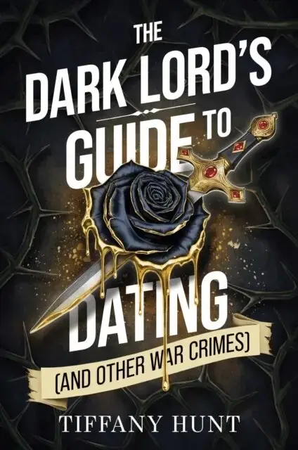 Precis tillagt | Dark Lord‘s Guide to Dating (and Other War Crimes)
