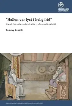 "Hallen var lyst i helig frid" Krig och fred mellan gudar och jättar i en fornnordisk hallmiljö | Prisnedsättning