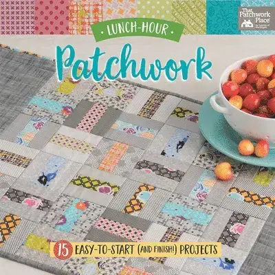 Lunch-Hour Patchwork - Bara idag