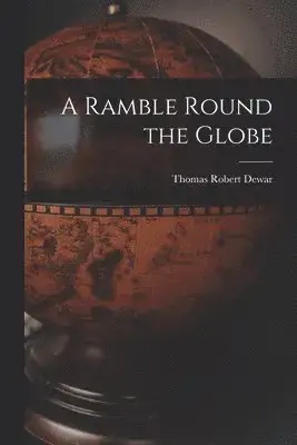 Ramble Round the Globe - Specialpris
