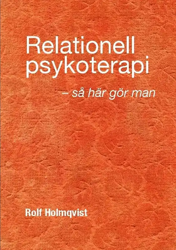 Relationell psykoterapi - så gör man Relationell psykoterapi - så gör man - Topprodukt